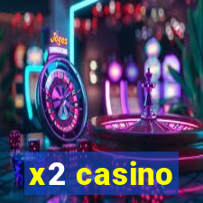 x2 casino